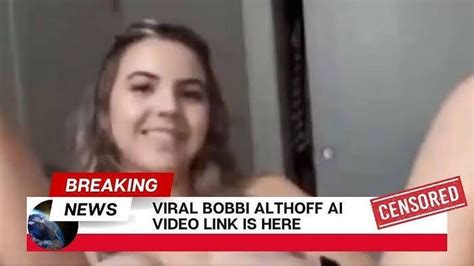 bobbi althoff ai video x|What Is The Leaked Bobbi Althoff Video Going Viral On Social。